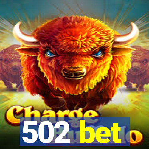 502 bet